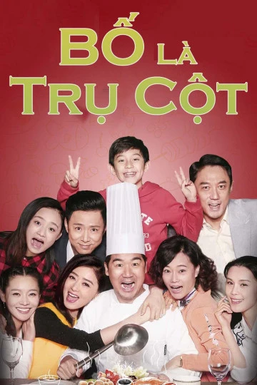 Bố Là Trụ Cột | Full House of Happiness (2017)