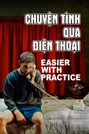 Chuyện Tình Qua Điện Thoại | Easier With Practice (2009)