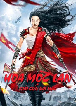 Hoa Mộc Lan: Giải Cứu Đại Mạc | Mulan Legend (2020)