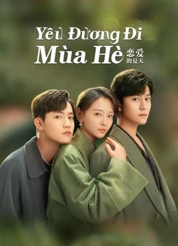 Yêu Đương Đi Mùa Hè (Hạ Thiên Khi Yêu) | Discovery Of Romance (2022)